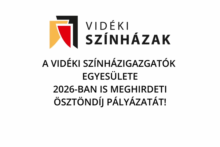 A Vidéki Színházigazgatók Egyesülete 2026-ban is meghirdeti ösztöndíj pályázatát fiatal színművészek részére!