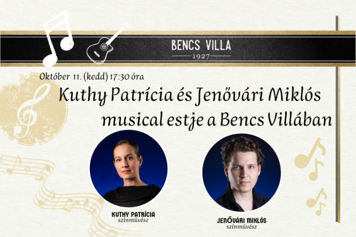 KUTHY PATRÍCIA ÉS JENŐVÁRI MIKLÓS MUSICAL ESTJE A BENCS VILLÁBAN