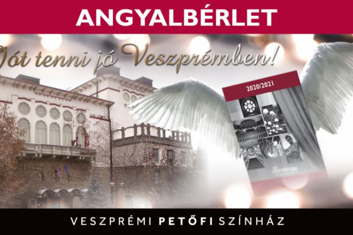 Angyalbérlet a Veszprémi Petőfi Színháztól!