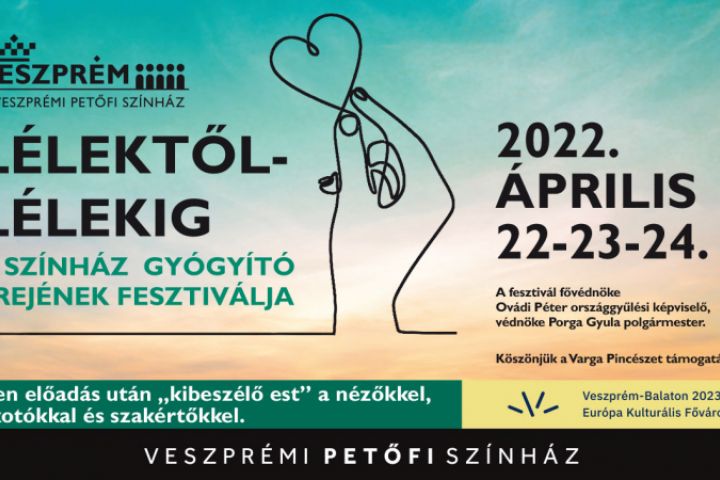 Veszprémi sikerelőadásokkal zárjuk idei V. Lélektől-lélekig Színház Gyógyító Erejének Fesztiválját!