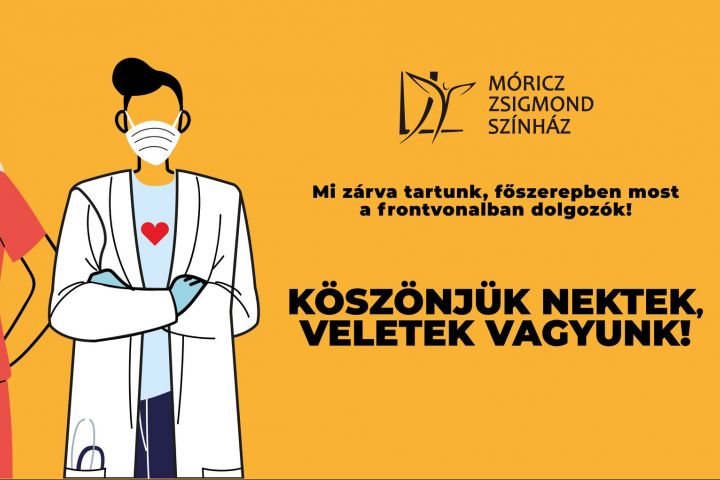 Kirják Róbert igazgató és a nyíregyházi teátrum társulata nyilvánosan mond köszönetet a COVID-19 elleni harcban dolgozóknak