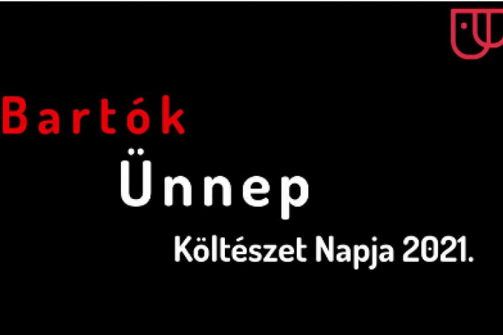 Bartók Ünnep - Költészet Napja 2021.