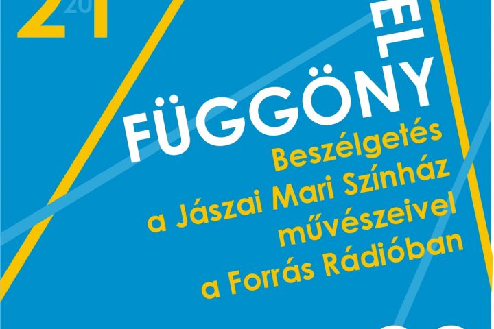 A Jászai Mari Színház és a Forrás Rádió közös színházi rovatot indított Függöny fel címen